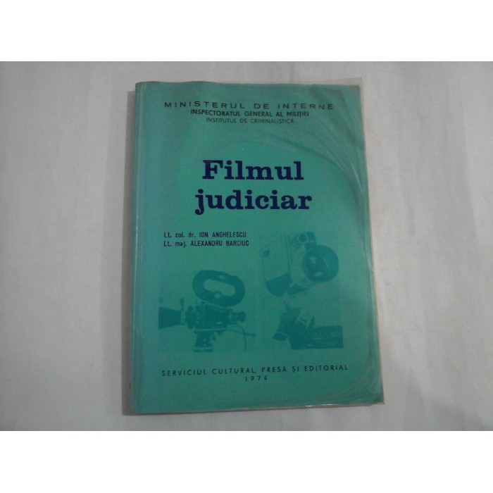 FILMUL JUDICIAR - LT. COL. DR. ION ANGHELESCU, LT. MAJ. ALEXANDRU BARCIUC - (autograf si dedicatie pt. gen. I. Vlad)